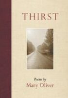 Book cover titled 'Thirst' by Mary Oliver with a sepia-toned road image.